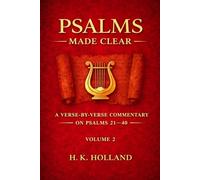PSALMS MADE CLEAR: A Verse-By-Verse Commentary on Psalms 21-40