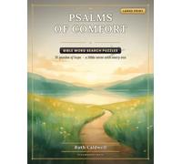 Psalms of Comfort: Large-Print Bible Word Search for Adults - 72 Puzzles of Hope, with a Scripture Verse & Devotional for Every One (Stillwaters Large-Print Word Search)