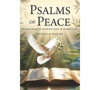 Psalms of Peace Word Search Puzzle Book: 50+ Relaxing Christian Puzzles Inspired by Scripture's Timeless Verses for Faith, Joy and Spiritual Reflection | 6x9 inches, 110 pages