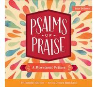 Psalms of Praise: A Movement Primer (Baby Believer (R))
