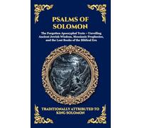Psalms of Solomon: The Forgotten Apocryphal Texts - Unveiling Ancient Jewish Wisdom, Messianic Prophecies, and the Lost Books of the Biblical Era ... Hardcover Edition For Easy Reading) (29)