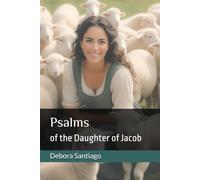 Psalms: of the Daughter of Jacob