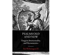 Psalms Old and New: Exegesis, Intertextuality, and Hermeneutics