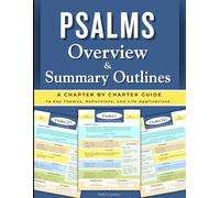 Psalms Overview & Summary Outlines: A Chapter-by-Chapter Guide to Key Themes, Reflections, and Life Applications (The Lumens Series™)