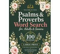 Psalms & Proverbs Word Search: 100 Large Print Puzzles of Wisdom, Worship and Daily Devotion for Christian Adults (Bible Word Search for Adults: 100 Large Print Puzzles with Solutions)