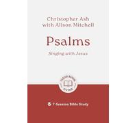 Psalms: Singing with Jesus: 7-Session Bible Study (Easy-to-use Bible-study workbook with discussion questions and Leader’s Guide included, great for small groups) (Good Book Guides)