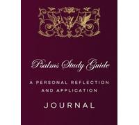 Psalms Study Guide: A personal reflection and application journal