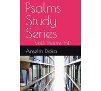 Psalms Study Series: Vol.1: Psalms 1-41 (Psalms Study Series by Explore the Living Word)