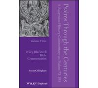 Psalms Through the Centuries, Volume 3 : A Reception History Commentary on Psalms 73 - 151