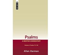 Psalms Volume 2 (Psalms 73-150): A Mentor Commentary
