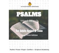 Psalms Word Search For Adults, Seniors & Teens Large Print Edition: Scripture Word Search from Psalms-Praise, Prayer, Trust & Comfort (PuzzTown Originals)