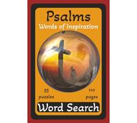 Psalms Words Of Inspiration: Word Search: 6x9 inch, 55 puzzle, 110 page, 495 words of inspiration taken from Christian Psalms. Great for finding inner peace or as a gift
