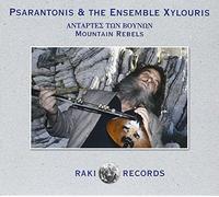 Psarantonis & The Ensemble Xylouris - Mountain Rebels