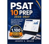 PSAT 10 PREP 2026-2027: Full-Length Practice Tests, Digital Exam Strategies, Math Review and Answer Explanations