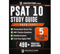 PSAT 10 Study Guide 2026-2027: Exam Review with Personalized Study Plan, 490+ Practice Questions, 5 Full-Length Exams, Detailed Answer Explanations, and First-Time Digital PSAT Readiness