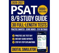 PSAT 8/9 Study Guide: The Ultimate Study System with 3,000+ Questions and Full-Length Online Practice Tests | Fully Updated for the Digital PSAT 8/9, for Students Who Don't Have Time to Waste