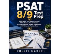 PSAT 8/9 Test Prep: Study Guide with Reading, Writing, Math Review, Test Strategies, Practice Questions, Answer Explanations, and Full-Length Practice Tests