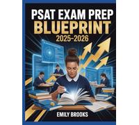 PSAT Exam Prep Blueprint 2025-2026: Comprehensive Study Guide with Practice Tests, Test-Taking Strategies, and Review for the Preliminary SAT/NMSQT