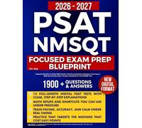 PSAT/NMSQT Focused Exam Prep Blueprint: A Step-By-Step Plan To Study With Direction, Beat Procrastination and Improve Your Score | Walk Into Test Day Calm, Focused, and Ready For Your NMSQT Year