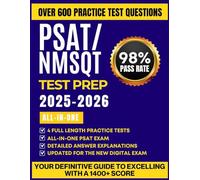 PSAT/NMSQT TEST PREP 2025-2026: Digital Format Study Guide, 4 Full-Length Practice Exams, Strategic Drills & Expert Explanations for Top Scores (Complete Digital PSAT Success Guides)
