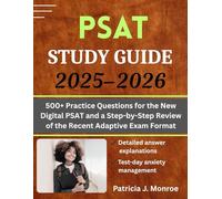 PSAT Study Guide 2025-2026: 500+ Practice Questions for the New Digital PSAT and a Step-by-Step Review of the Recent Adaptive Exam Format
