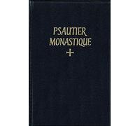 Psautier monastique latin-français selon la Règle de Saint Benoît et les autres schémas approuvés - Noté en chant grégorien: Selon la règle de saint ... en chant grégorien par les moines de Solesmes