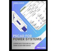 PSCAD for Power Systems: The "abc" of PSCAD of Simulation Software (Power Systems Ultimate Pack)