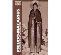 Pseudo-Macarius (CWS): The Fifty Spiritual Homilies and The Great Letter (Classics of Western Spirituality (Paperback))