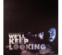 Pseudo Slang - We'll Keep Looking