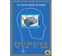 Pseudology: The Art of Lying