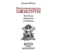 Pseudomonarchia Daemonum: The False Monarchy of Daemons