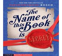 Pseudonymous Bosch The Name of This Book is Secret Paperback Pseudonymous Bosch Multicolor