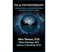 Psi in Psychotherapy: Conventional & Nonconventional Healing of Mental Illness