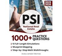 PSI National Real Estate: 1000+ Practice Questions & 6 Full-Length Simulation, Blueprint Mapping, Step-by-Step Math Walkthroughs, Realistic Explanations, Advanced Analytics, Practical State Bridge