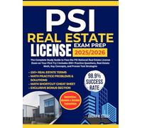 PSI Real Estate License Exam Prep 2025-2026: The Complete Study Guide to Pass the PSI National Real Estate License Exam on Your First Try | Includes 250+ Practice Questions, Real Estate Math