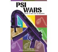 Psi Wars: Getting to Grips with the Paranormal (Journal of Consciousness Studies)
