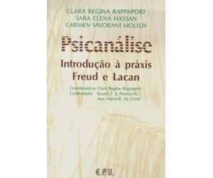 Psicanalise. Introdução A Praxis. Freud E Lacan (Em Portuguese do Brasil)