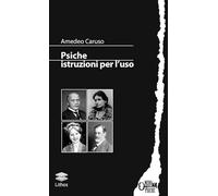 Psiche. Istruzioni per l'uso