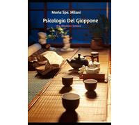 Psicologia del Giappone quotidiano: Cibo, riflessione e cultura della lentezza
