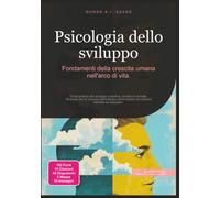 Psicologia dello sviluppo: Fondamenti della crescita umana nell'arco di vita.