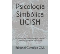 Psicología Simbólica UCISH: Espiritualidad, símbolo y salud mental: una visión científica actualizada