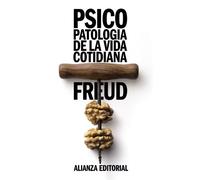 Psicopatología de la vida cotidiana/ Psychopathology of Everyday Life (El libro de bolsillo - Bibliotecas de autor - Biblioteca Freud)