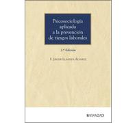 Psicosociología aplicada a la prevención de riesgos laborales: Casos prácticos (Monografías)