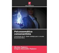 Psicossomática consonantista: Contribuição do Dr. Stefan Odobleja para o conceito de psicossomática