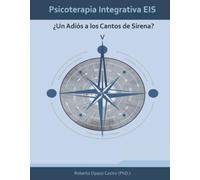Psicoterapia Integrativa EIS...: ¿Un Adiós a los Cantos de Sirena?