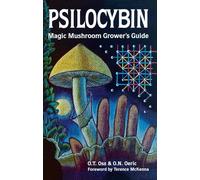 Psilocybin Magic Mushroom Guide: A Handbook for Psilocybin Enthusiasts