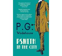 Psmith in the City (Warbler Classics Annotated Edition)