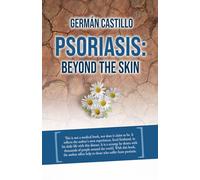 PSORIASIS: Beyond the Skin