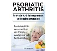 Psoriatic Arthritis. Psoriatic Arthritis treatments and coping strategies. Psoriatic Arthritis causes, outlook, diet, therapies, supplements and home remedies.