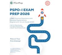 PSPO II Exam Prep 2026: 1040 Practice Questions with Detailed Explanations for Professional Scrum Product Owner II Certification: 6 Full-Length Mock Exams, Real Scrum Scenarios